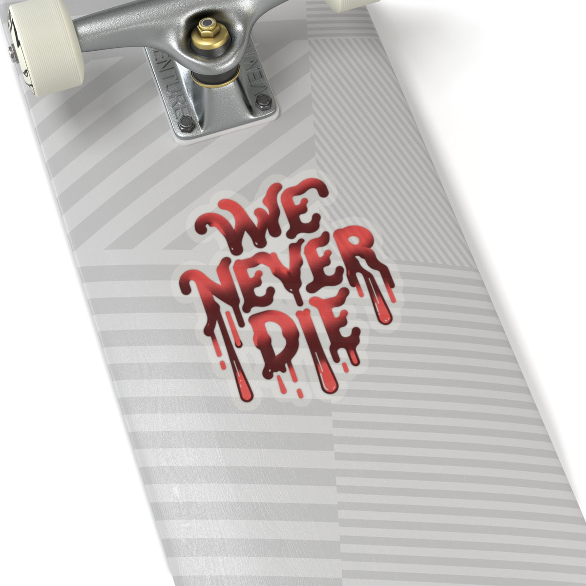 WE NEVER DIE STICKERS