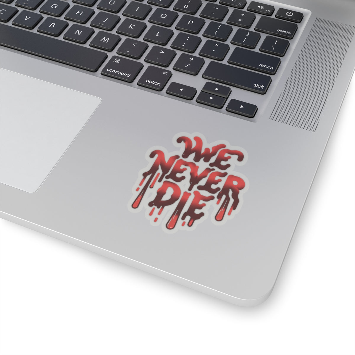 WE NEVER DIE STICKERS